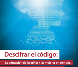 Descifrar el código: la educación de las niñas y las mujeres en ciencias, tecnología, ingeniería y matemáticas (STEM)