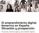 El emprendimiento digital femenino en España: situación y prospección 